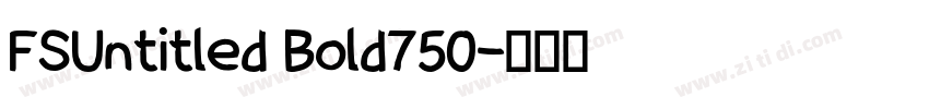 FSUntitled Bold750字体转换 FSUntitled Bold750字体转换